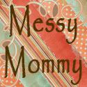 Messy Mommy