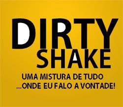 Dirty Shake