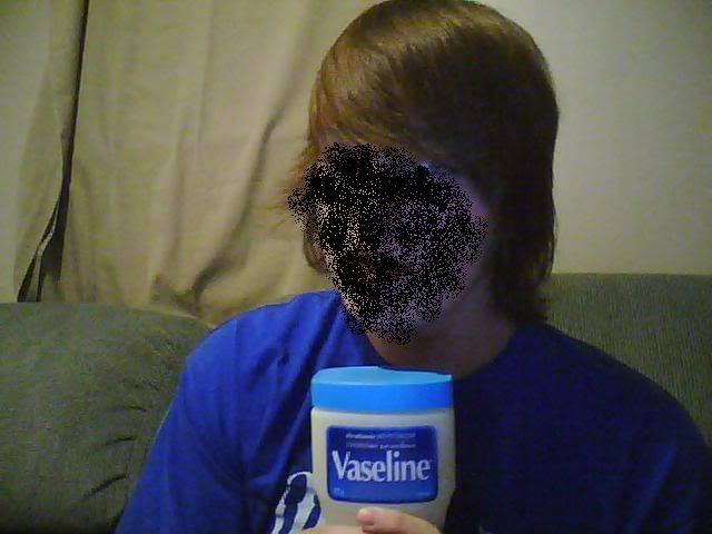 http://i1011.photobucket.com/albums/af235/AwesomeAwesome2/vaseline.jpg