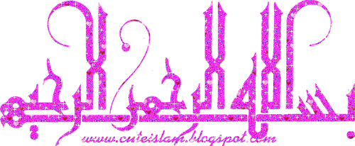 http://i1011.photobucket.com/albums/af238/cuteislam/Bismillah-Ar-Rahman-Ar-Rahim46.gif